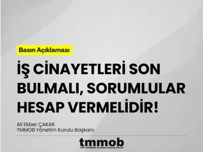 İŞ CİNAYETLERİ SON BULMALI, SORUMLULAR HESAP VERMELİDİR!