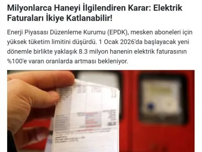 MİLYONLARCA HANEYİ İLGİLENDİREN KARAR: ELEKTRİK FATURALARI İKİYE KATLANABİLİR! (KAMUBULTENİ.COM, 09.11.2025)