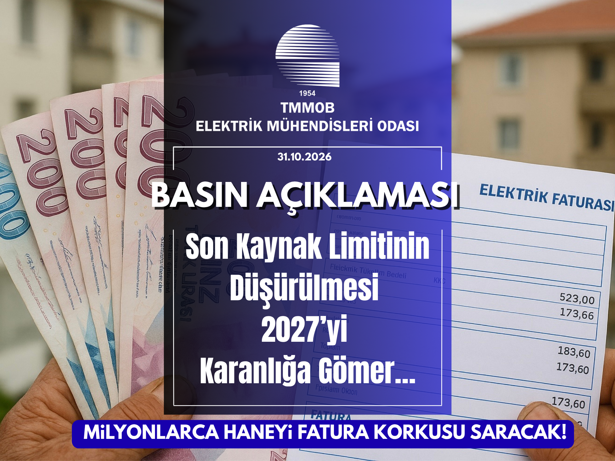 ELEKTRİK MÜHENDİSLERİ ODASI BASIN AÇIKLAMASI: Son Kaynak Limitinin Düşürülmesi 2027’yi Karanlığa Gömer… MİLYONLARCA HANEYİ FATURA KORKUSU SARACAK!