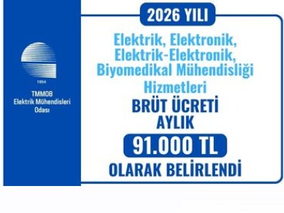 2026 YILI ELEKTRİK, ELEKTRONİK, ELEKTRİK-ELEKTRONİK, BİYOMEDİKAL MÜHENDİSLİĞİ HİZMETLERİ BRÜT ÜCRETİ AYLIK 91.000 TL OLARAK BELİRLENDİ
