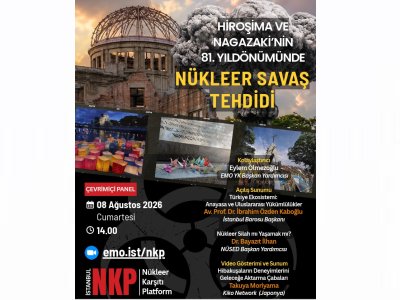 NKP`DEN HİROŞİMA VE NAGAZAKİ`NİN 81. YILINDA NÜKLEER SAVAŞ TEHDİDİNE KARŞI ÇEVRİMİÇİ PANEL