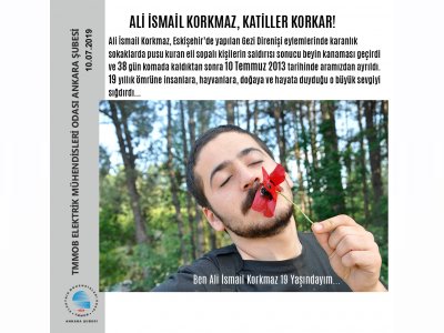 ALİ İSMAİL KORKMAZ, KATİLLER KORKAR!