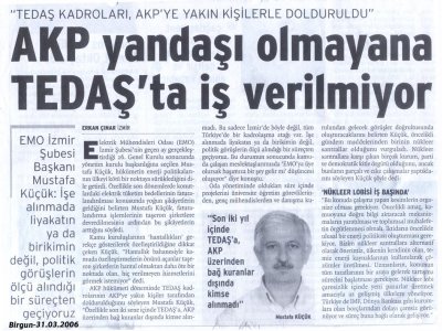 AKP YANDAŞI OLMAYANA TEDAŞ'TA İŞ VERİLMİYOR-31.03.2006 BİRGÜN