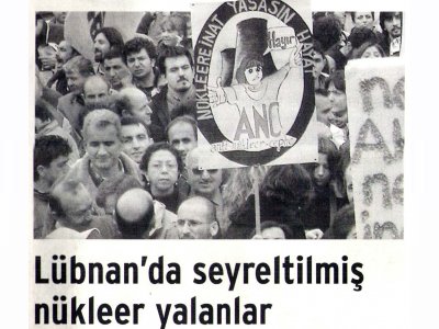 LÜBNAN'DA SEYRELTİLMİŞ NÜKLEER YALANLAR (BİRGÜN, 07.08.2006)