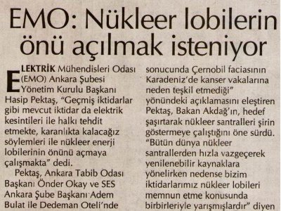 EMO: NÜKLER LOBİLERİN ÖNÜ AÇILMAK İSTENİYOR (HÜRRİYET ANKARA, 21.08.2006)