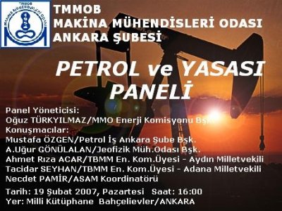 TMMOB MAKİNA MÜHENDİSLERİ ODASI ANKARA ŞUBESİ'NDEN "PETROL VE YASASI PANELİ"