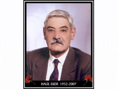 ÜYEMİZ HALİL EKER'İ KAYBETTİK