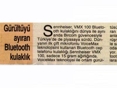 GÜRÜLTÜYÜ AYIRAN BLUETOOTH KULAKLIK (YENİ MESAJ, 09.07.2007)