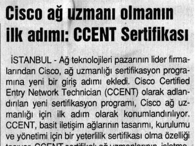 CİSCO AĞ UZMANI OLMANIN İLK ADIMI: CCENT SERTİFİKASI (TÜNAYDIN, 15.07.2007)