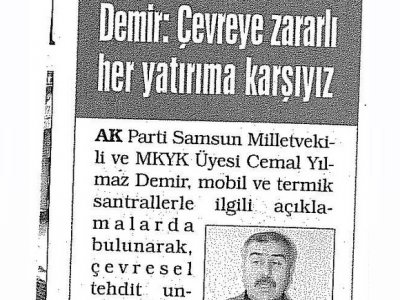 DEMİR : ÇEVREYE ZARARLI HER YATIRIMA KARŞIYIZ