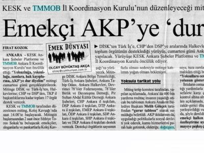 KESK VE TMMOB İL KOORDİNASYON KURULU'NUN DÜZENLEYECEĞİ MİTİNGE 17 ÖRGÜT DESTEK VERECEK 
EMEKÇİ AKP'YE 'DUR' DİYECEK (CUMHURİYET, 16.10.2008)