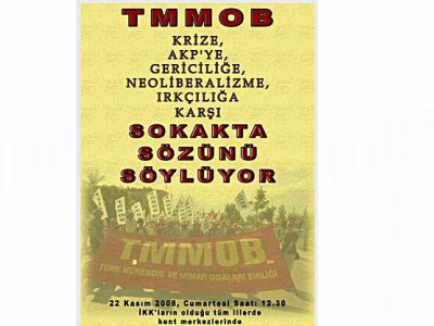 TMMOB
KRİZE, AKP'YE,
GERİCİLİĞE, NEO-LİBERALİZME, IRKÇILIĞA
KARŞI
SOKAKTA SÖZÜNÜ SÖYLÜYOR