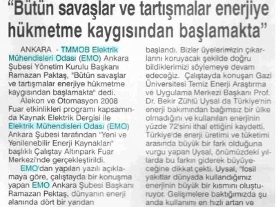 BÜTÜN SAVAŞLAR VE TARTIŞMALAR ENERJİYE HÜKMETME KAYGISINDAN BAŞLAMAKTA (GÜNDEM, 05.11.2008)