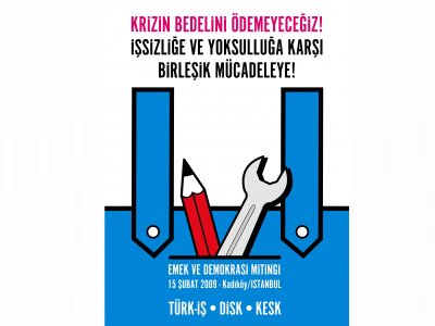 EMEK ÖRGÜTLERİ 15 ŞUBAT'TA KADIKÖY MEYDANI'NDA