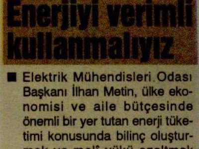 İLHAN METİN:ENERJİYİ VERİMLİ KULLANMALIYIZ (GERÇEK AKDENİZ-28.07.2010)