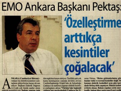 EMO ANKARA BAŞKANI PEKTAŞ: 'ÖZELLEŞTİRME ARTTIKÇA KESİNTİLER ÇOĞALACAK' (CUMHURİYET ANKARA, 19.08.2010)