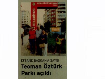 EFSANE BAŞKAN'A SAYGI TEOMAN ÖZTÜRK PARKI AÇILDI (BİRGÜN, 23.09.2010)