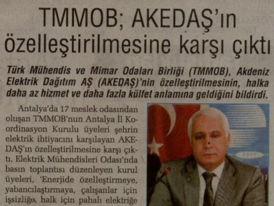 TMMOB; AKEDAŞIN ÖZELLEŞTİRİLMESİNE KARŞI ÇIKTI (ANTALYA SON HABER-01.12.2010)