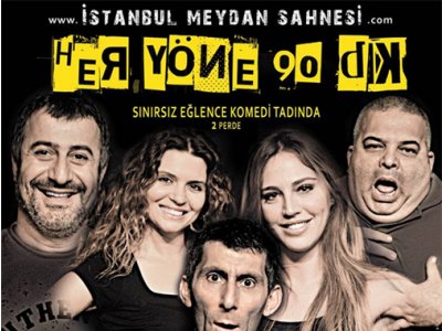 TİYATRO OYUNU:`HER YÖNE 90 DAKİKA`