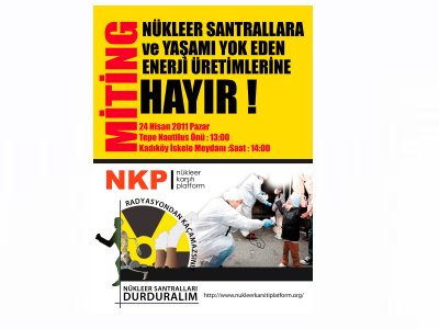 NÜKLEER SANTRALLARA VE YAŞAMI YOK EDEN ENERJİ ÜRETİMLERİNE HAYIR MİTİNGİ