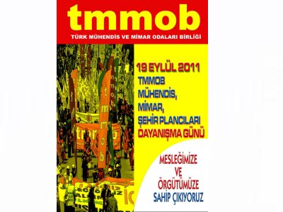 `19 EYLÜL TMMOB MÜHENDİS, MİMAR VE ŞEHİR PLANCILARI DAYANIŞMA GÜNÜ” KUTLANACAK