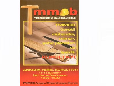TMMOB ÜCRETLİ MÜHENDİS, MİMAR, ŞEHİR PLÂNCILARI VE İŞSİZLİK KURULTAYI ANKARA YEREL KURULTAYI DÜZENLENİYOR