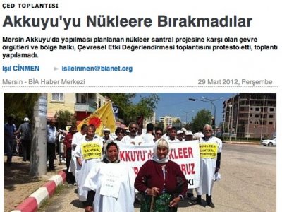 AKKUYU`YU NÜKLEERE BIRAKMADILAR (29 MART 2012 - BİANET)