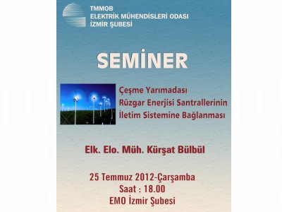 SEMİNER : ÇEŞME YARIMADASI RES`LERİNİN İLETİM SİSTEMİNE BAĞLANMASI