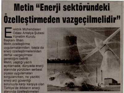 METİN ‘ENERJİ SEKTÖRÜNDEKİ ÖZELLEŞTİRMEDEN VAZGEÇİLMELİDİR‘  (AKDENİZ GÜNCEL-10.08.2012)