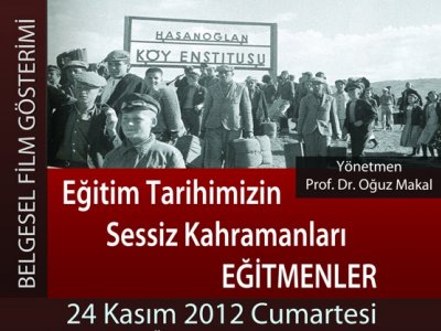BELGESEL FİLM GÖSTERİMİ VE SUNUM
EĞİTİM TARİHİMİZİN SESSİZ KAHRAMANLARI VE TÜRKİYENİN GEÇMİŞTEKİ YARINLARI : KÖY ENSTİTÜLERİ