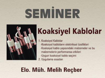 KOAKSİYEL KABLOLAR SEMİNERİ YAPLIYOR