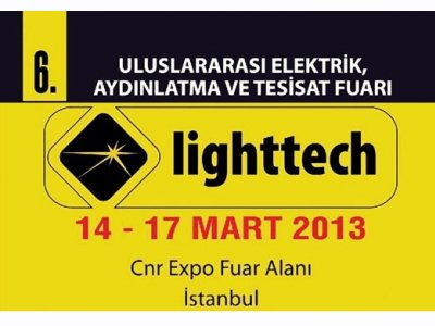 ULUSLARARASI ELEKTRİK, AYDINLATMA VE TESİSAT FUARI LİGHTTECH’E GİDİYORUZ