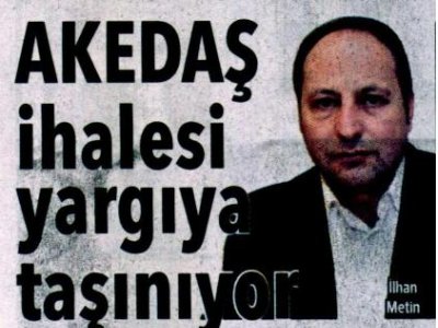AKDENİZ AKEDAŞ İHALESİ YARGIYA TAŞINIYOR (HÜRRİYET- 13.03.2013)