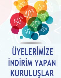 ÜYELERİMİZE İNDİRİM YAPAN KURULUŞLAR
