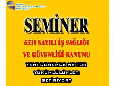 SEMİNER: 6331 SAYILI İŞ SAĞLIĞI VE GÜVENLİĞİ KANUNU