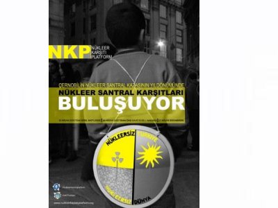 NKP,  ÇERNOBİL NÜKLEER KAZASININ YILDÖNÜMÜNDE MECLİS ÖNÜNDE EYLEM DÜZENLEYECEK