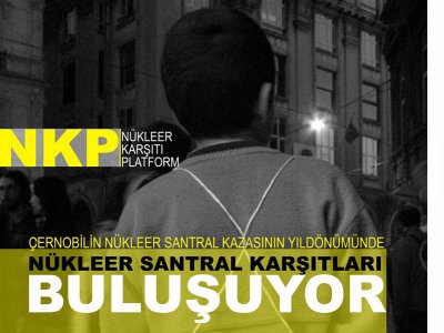 NKP`DEN ÇERNOBİL FACİASI`NIN YILDÖNÜMÜNDE ETKİNLİKLER
