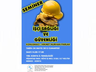 EMO KONYA İL TEMSİLCİLİĞİNDE İŞÇİ SAĞLIĞI VE GÜVENLİĞİ SEMİNERİ DÜZENLENECEK