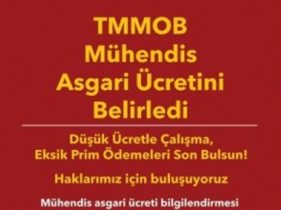 MÜHENDİS ASGARİ ÜCRETİ VE SGK PROTOKOLÜ BİLGİLENDİRME TOPLANTISI DÜZENLENİYOR