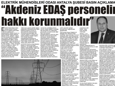 ELEKTRİK MÜHENDİSLERİ ODASI ANTALYA ŞUBESİ BASIN AÇIKLAMASI ‘AKDENİZ EDAŞ PERSONELİN HAKKI KORUNMALIDIR (AKDENİZ GÜNCEL-28.05.2013)