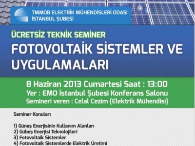 FOTOVOLTAİK SİSTEMLER VE UYGULAMALARI SEMİNERİ YAPILACAKTIR