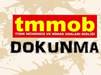 TMMOB YARIN SAAT 17.00’YE RANDEVU VERDİ