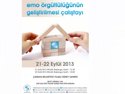 EMO ÖRGÜTLÜLÜĞÜNÜN GELİŞTİRİLMESİ ÇALIŞTAYI DÜZENLENİYOR