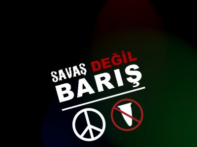 SURİYE`DE SAVAŞA HAYIR!