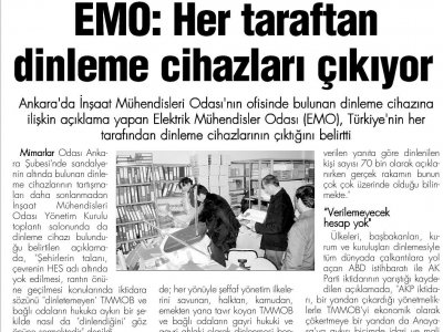 EMO: HER TARAFTAN DİNLEME CİHAZLARI ÇIKIYOR (BİZİM GAZETE, 01.2.2014)