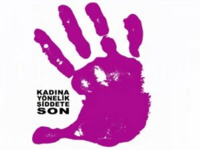 KADINA ŞİDDET SİSTEMATİK İŞLETİLİYOR