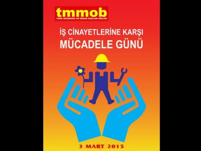3 MART İŞ CİNAYETLERİNE KARŞI MÜCADELE GÜNÜ