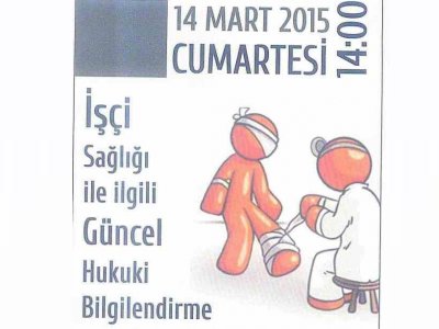 İŞÇİ SAĞLIĞI İLE İLGİLİ GÜNCEL HUKUKİ BİLGİLENDİRME PANELİ GERÇEKLEŞTİRİLDİ.