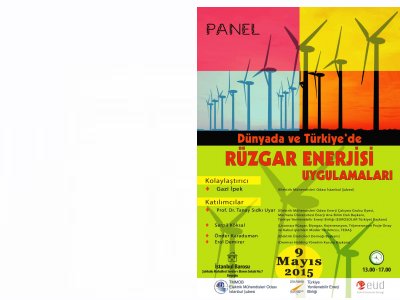 PANEL: DÜNYADA VE TÜRKİYE`DE RÜZGAR ENERJİSİ UYGULAMALARI