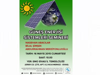 EMO SİVAS İL TEMSİLCİLİĞİNDE GÜNEŞ ENERJİSİ SİSTEMLERİ SEMİNERİ DÜZENLENECEK